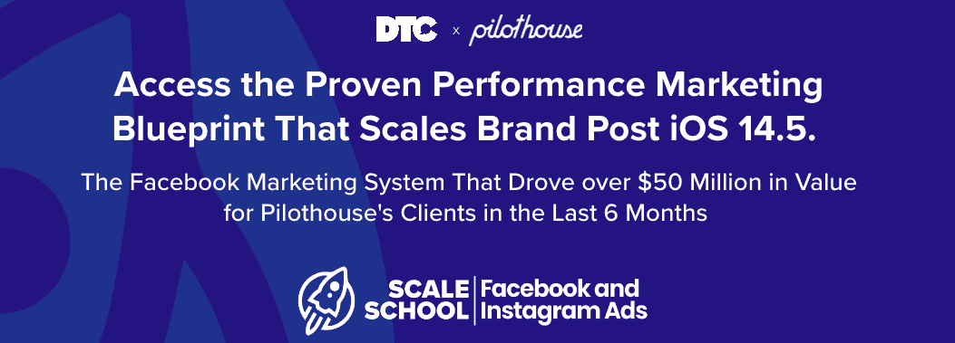 DTC Scale School – Facebook & Instagram Ads