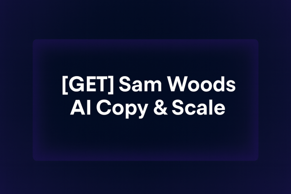 Sam Woods – AI Copy & Scale